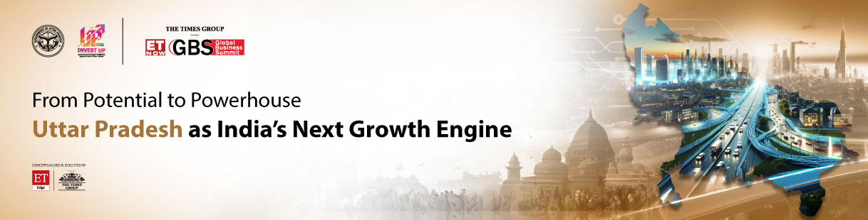 From Potential to Powerhouse: Uttar Pradesh as India’s Next Growth Engine